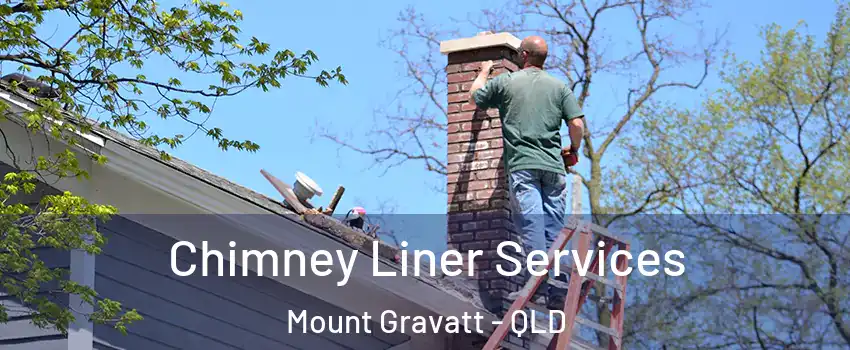 Chimney Liner Services Mount Gravatt - QLD