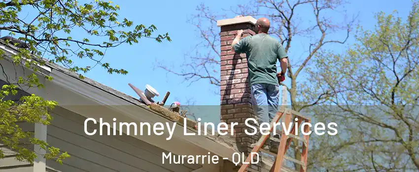 Chimney Liner Services Murarrie - QLD