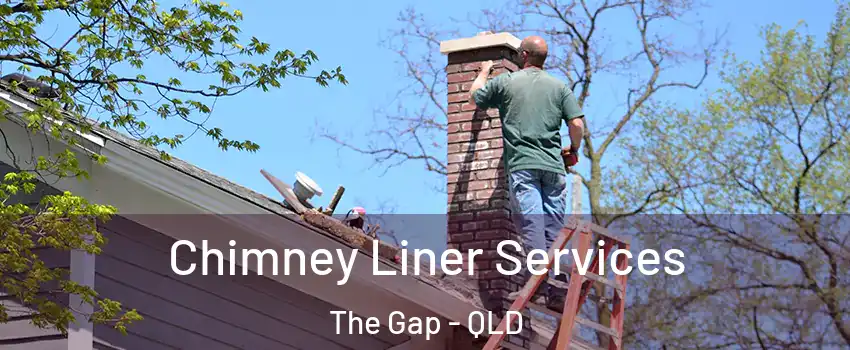 Chimney Liner Services The Gap - QLD