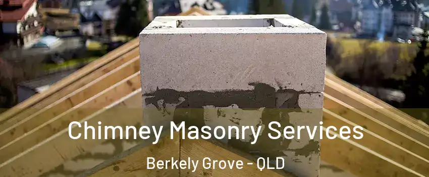 Chimney Masonry Services Berkely Grove - QLD