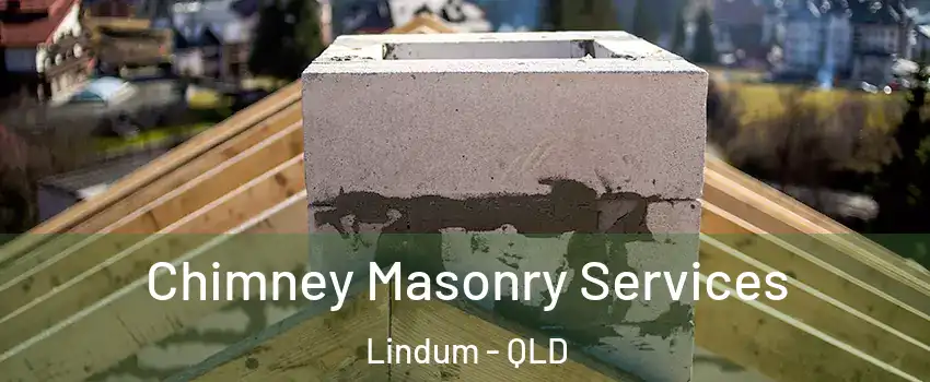 Chimney Masonry Services Lindum - QLD