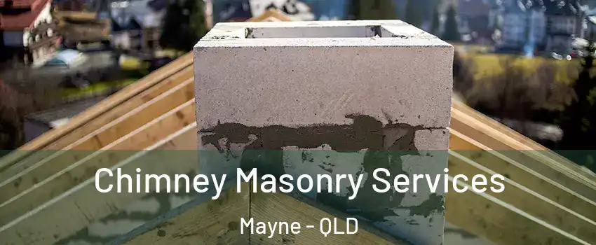 Chimney Masonry Services Mayne - QLD
