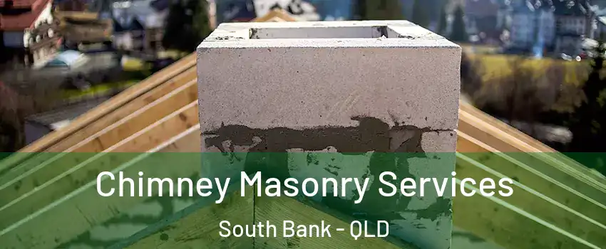 Chimney Masonry Services South Bank - QLD