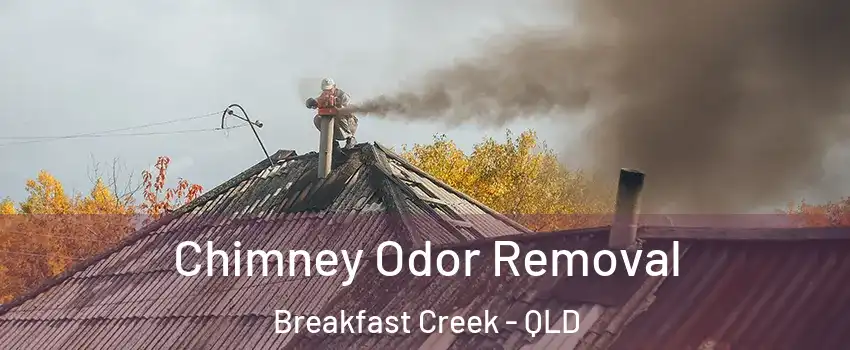 Chimney Odor Removal Breakfast Creek - QLD