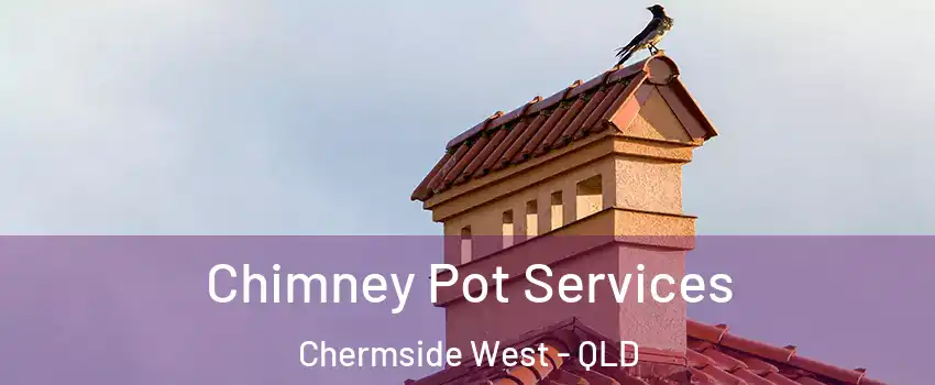 Chimney Pot Services Chermside West - QLD