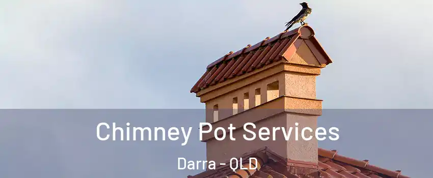 Chimney Pot Services Darra - QLD