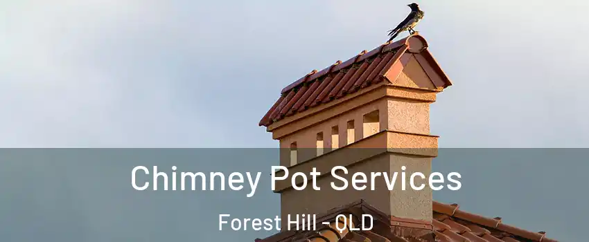 Chimney Pot Services Forest Hill - QLD