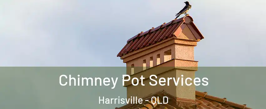 Chimney Pot Services Harrisville - QLD