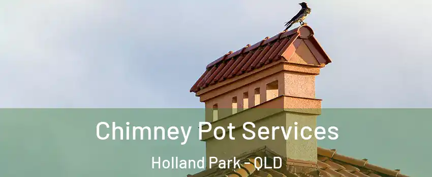 Chimney Pot Services Holland Park - QLD