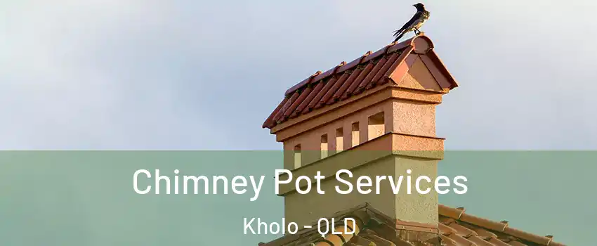 Chimney Pot Services Kholo - QLD
