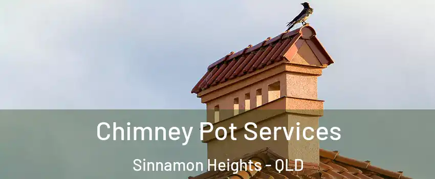 Chimney Pot Services Sinnamon Heights - QLD