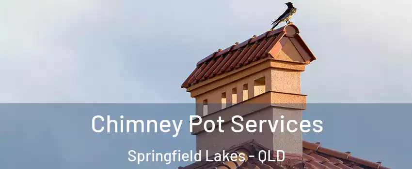 Chimney Pot Services Springfield Lakes - QLD