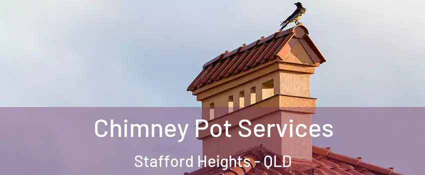 Chimney Pot Services Stafford Heights - QLD