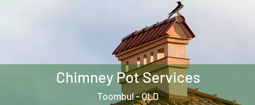 Chimney Pot Services Toombul - QLD