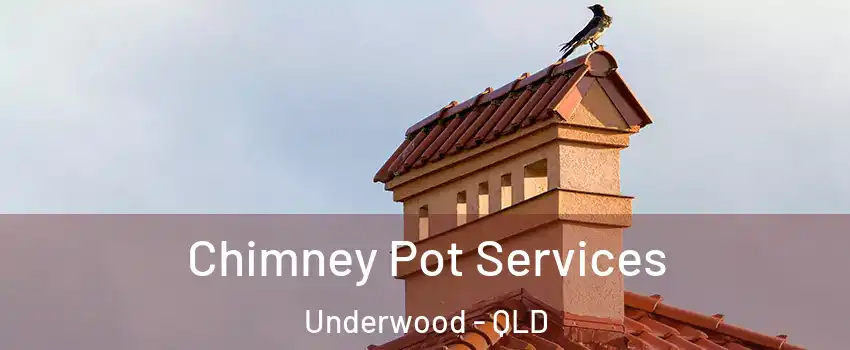 Chimney Pot Services Underwood - QLD