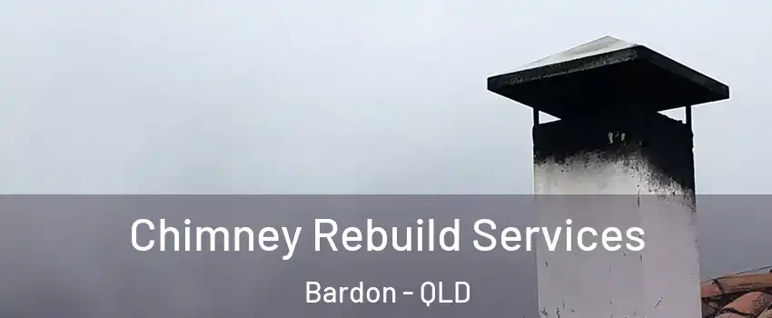 Chimney Rebuild Services Bardon - QLD
