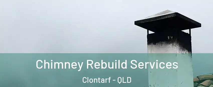 Chimney Rebuild Services Clontarf - QLD