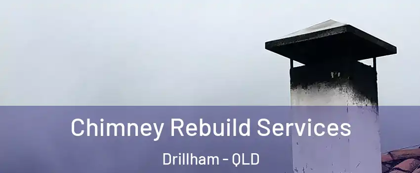 Chimney Rebuild Services Drillham - QLD