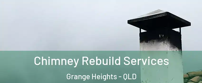Chimney Rebuild Services Grange Heights - QLD