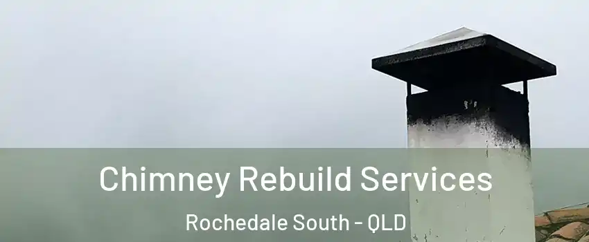 Chimney Rebuild Services Rochedale South - QLD