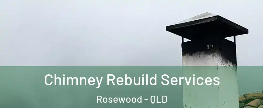 Chimney Rebuild Services Rosewood - QLD