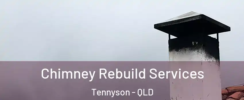 Chimney Rebuild Services Tennyson - QLD