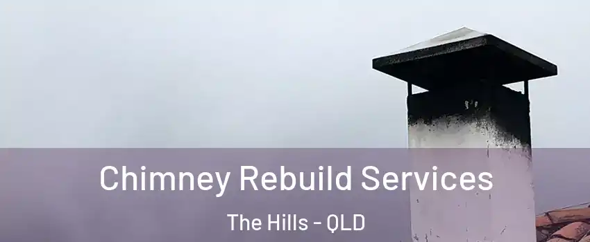Chimney Rebuild Services The Hills - QLD