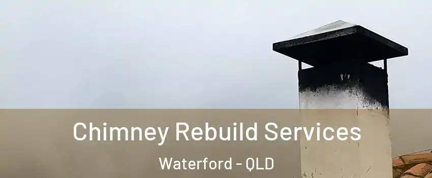 Chimney Rebuild Services Waterford - QLD