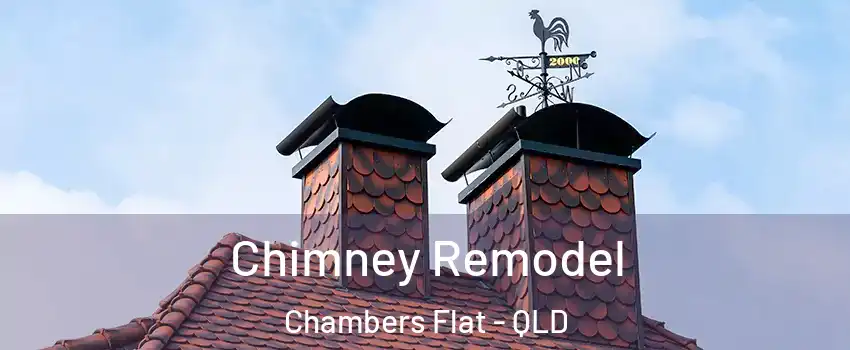 Chimney Remodel Chambers Flat - QLD