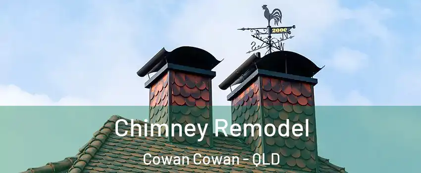 Chimney Remodel Cowan Cowan - QLD