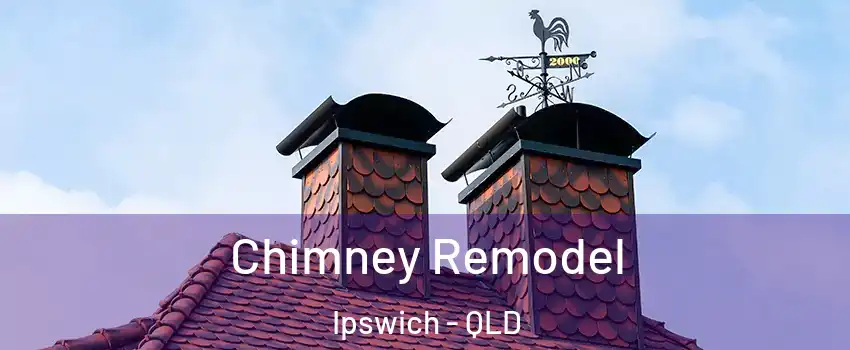 Chimney Remodel Ipswich - QLD