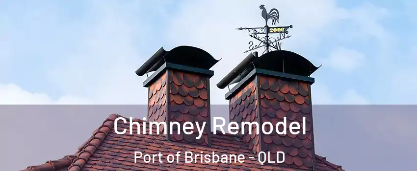 Chimney Remodel Port of Brisbane - QLD