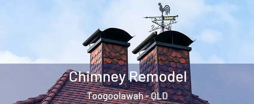 Chimney Remodel Toogoolawah - QLD