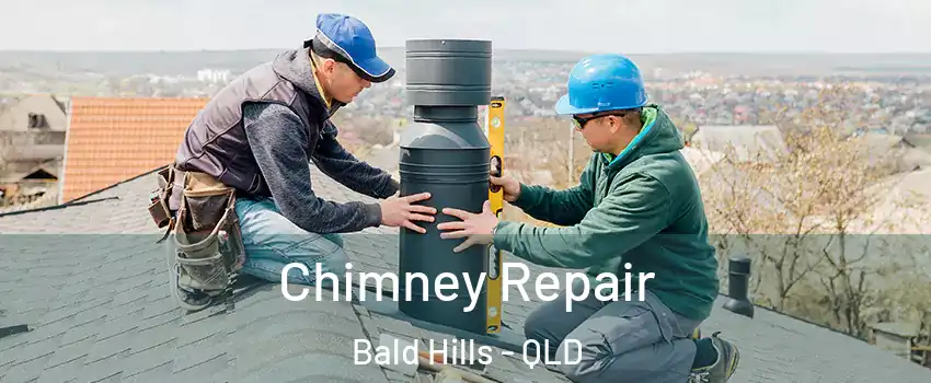 Chimney Repair Bald Hills - QLD