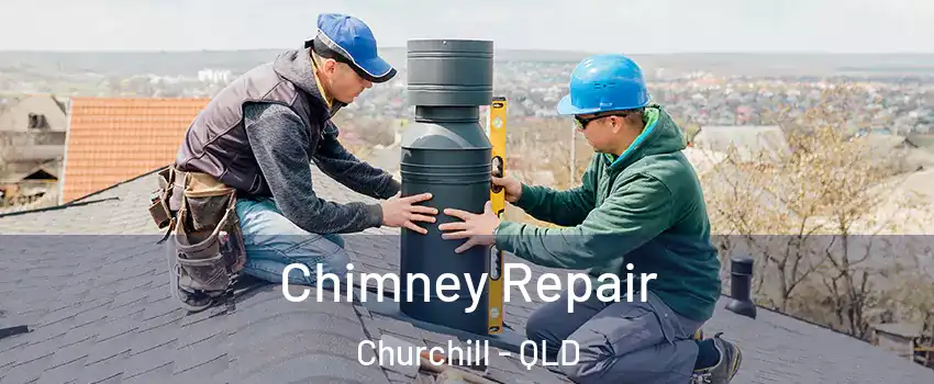 Chimney Repair Churchill - QLD