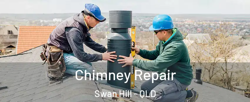 Chimney Repair Swan Hill - QLD