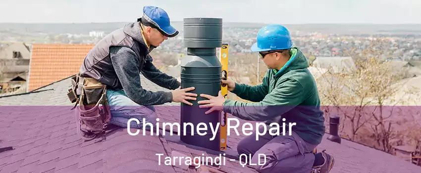 Chimney Repair Tarragindi - QLD