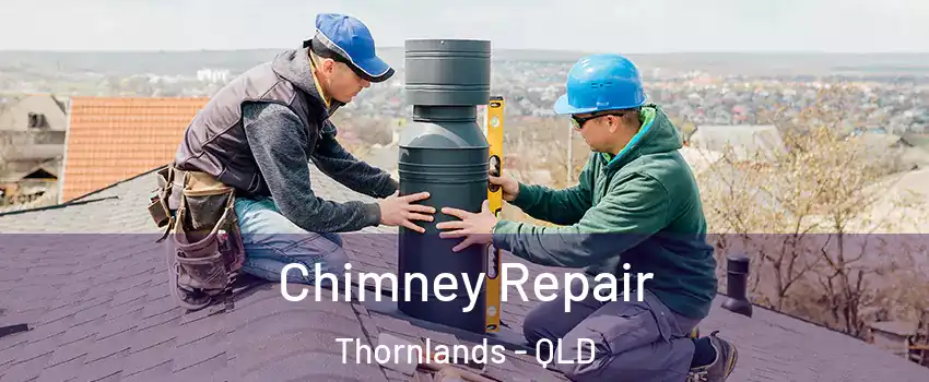 Chimney Repair Thornlands - QLD