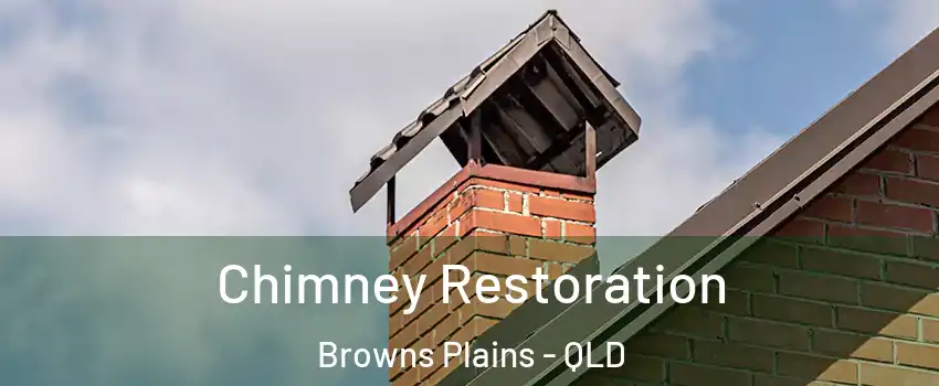 Chimney Restoration Browns Plains - QLD