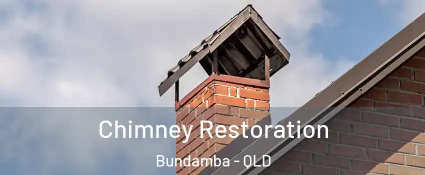Chimney Restoration Bundamba - QLD