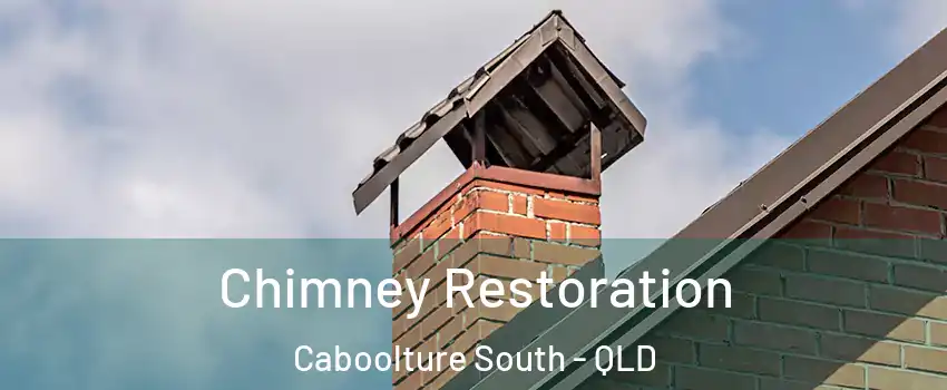 Chimney Restoration Caboolture South - QLD