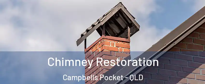 Chimney Restoration Campbells Pocket - QLD