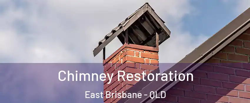 Chimney Restoration East Brisbane - QLD