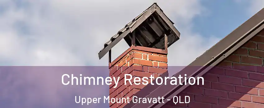 Chimney Restoration Upper Mount Gravatt - QLD