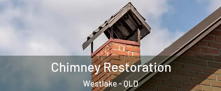 Chimney Restoration Westlake - QLD