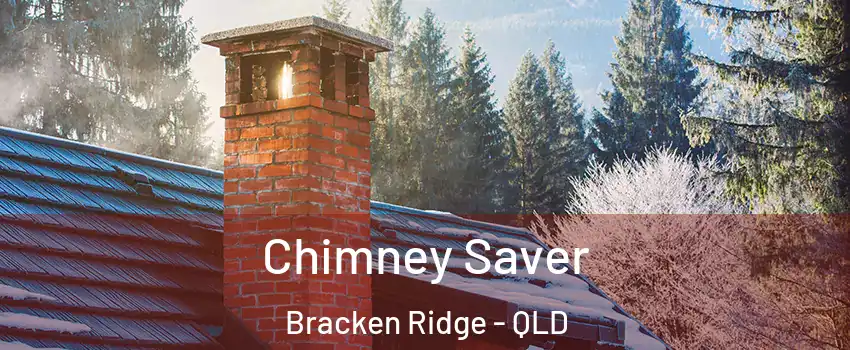 Chimney Saver Bracken Ridge - QLD