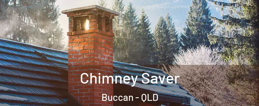 Chimney Saver Buccan - QLD