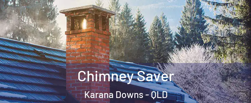 Chimney Saver Karana Downs - QLD