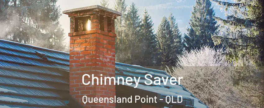 Chimney Saver Queensland Point - QLD