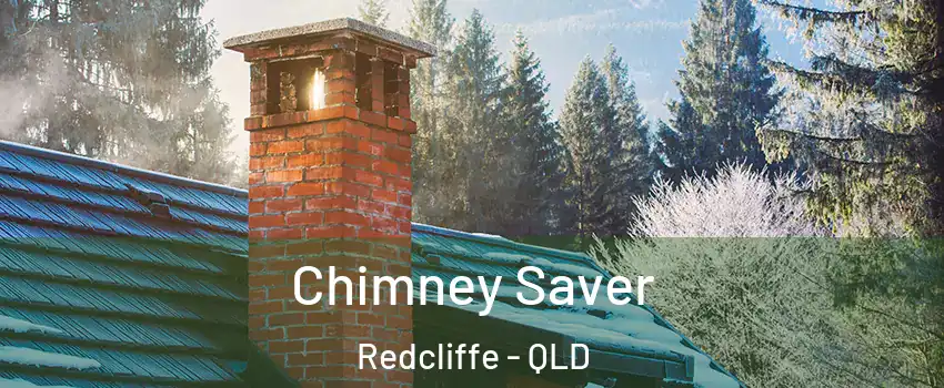 Chimney Saver Redcliffe - QLD